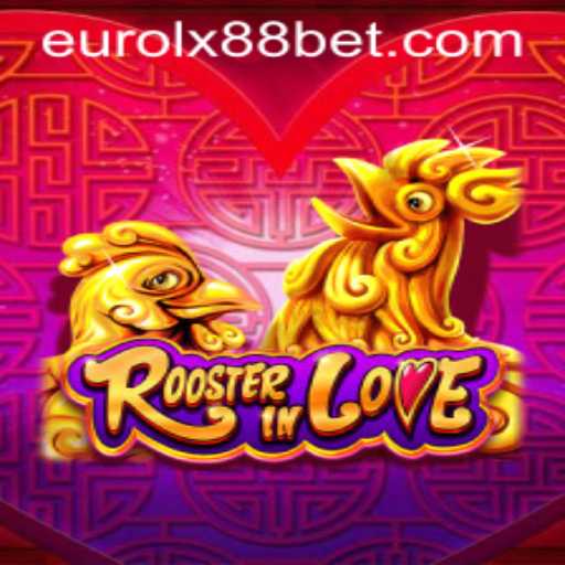 RoosterInLove: The Game Stirring Excitement with Eurolx88